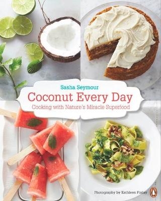 Coconut Every Day - Sasha Seymour