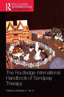 The Routledge International Handbook of Sandplay Therapy - 