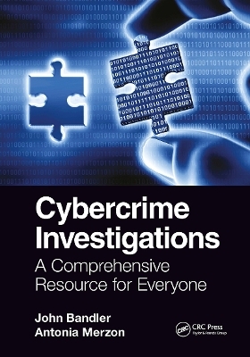 Cybercrime Investigations - John Bandler, Antonia Merzon