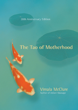 Tao of Motherhood -  Vimala McClure