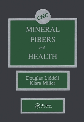 Mineral Fibers and Health - F.D.K. Liddell, Klara Miller