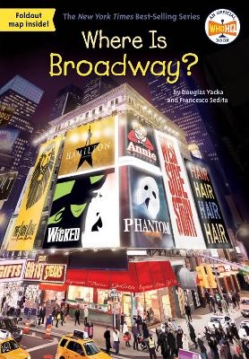 Where Is Broadway? - Douglas Yacka, Francesco Sedita,  Who HQ