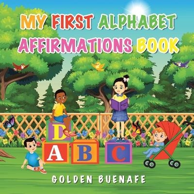 My First Alphabet Affirmations Book - Golden Buenafe