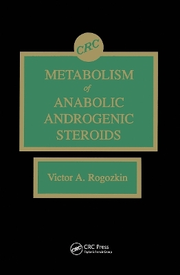 Metabolism of Anabolic-Androgenic Steroids - Victor A. Rogozkin