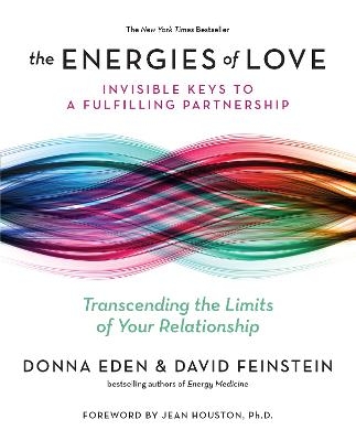 The Energies of Love - Donna Eden, David Feinstein