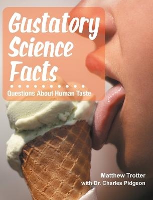 Gustatory Science Facts - Charles Pidgeon