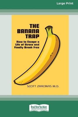 The Banana Trap - Scott Zarcinas