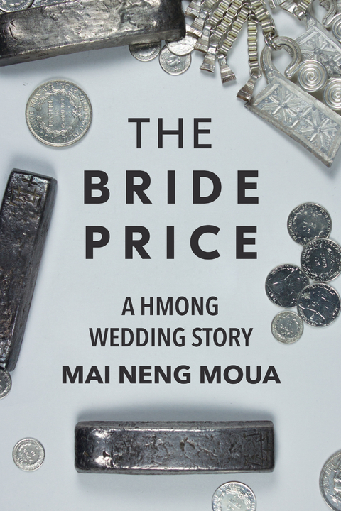 Bride Price -  Mai Neng Moua