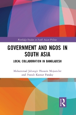 Government and NGOs in South Asia - Mohammad Jahangir Hossain Mojumder, Pranab Kumar Panday