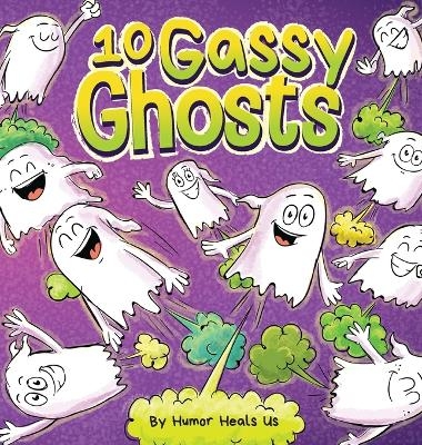 10 Gassy Ghosts - Humor Heals Us