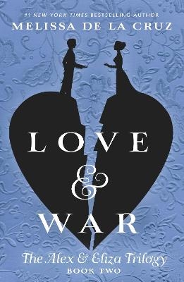 Love & War - Melissa De la Cruz