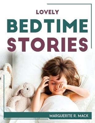 Lovely Bedtime Stories -  Marguerite R Mack