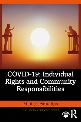 COVID-19: Individual Rights and Community Responsibilities - 