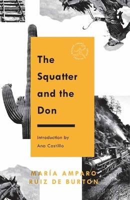 The Squatter and the Don - Maria Amparo Ruiz De Burton