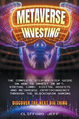 Metaverse Investing - Clifford Jeff