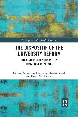 The Dispositif of the University Reform - Helena Ostrowicka, Justyna Spychalska-Stasiak, Łukasz Stankiewicz