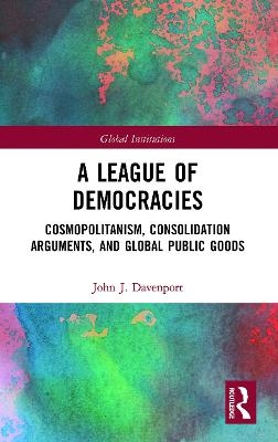 A League of Democracies - John J. Davenport