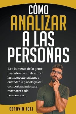 C�mo Analizar A Las Personas - Octavio Joel