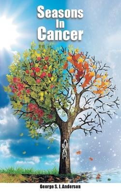 Seasons In Cancer - George S J Anderson