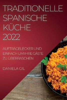 Traditionelle Spanische Küche 2022 - Daniela Gil