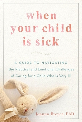 When Your Child is Sick - Joanna Breyer