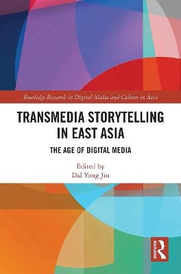 Transmedia Storytelling in East Asia - 