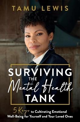 Surviving The Mental Health Tank - Tamu Lewis