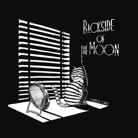 Backside of the Moon -  Tango Gao