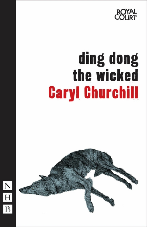 Ding Dong the Wicked - Caryl Churchill