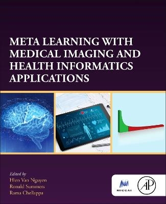 Meta Learning With Medical Imaging and Health Informatics Applications - 