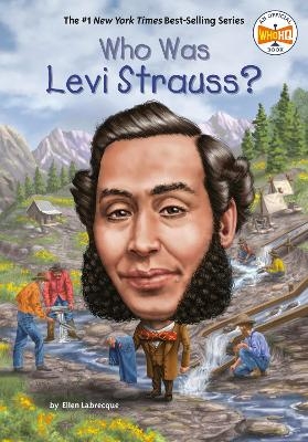 Who Was Levi Strauss? - Ellen Labrecque,  Who HQ