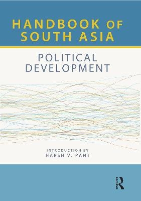 Handbook of South Asia: Political Development - 