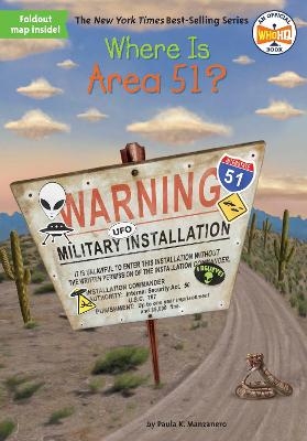 Where Is Area 51? - Paula K. Manzanero,  Who HQ