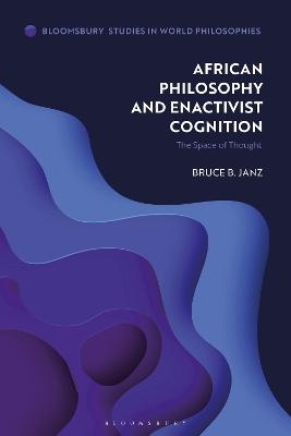 African Philosophy and Enactivist Cognition - Bruce B. Janz