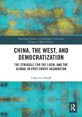 China, the West, and Democratization - Luba von Hauff