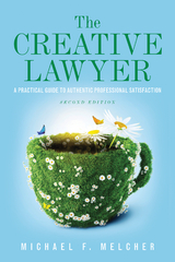 The Creative Lawyer, Second Edition - Michael F. Melcher