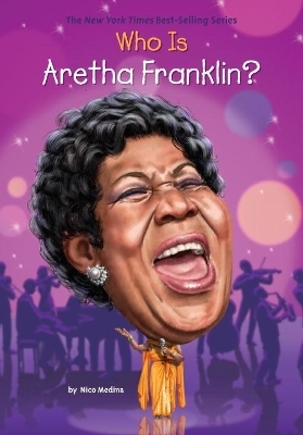 Who Was Aretha Franklin? - Nico Medina,  Who HQ