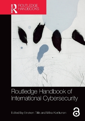 Routledge Handbook of International Cybersecurity - 