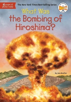 What Was the Bombing of Hiroshima? - Jess Brallier,  Who HQ