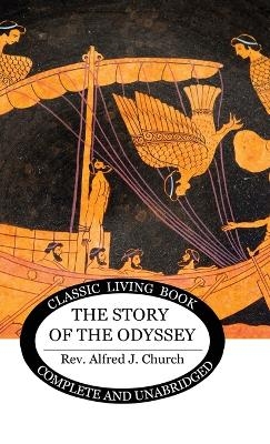 The Story of the Odyssey - Alfred J Church