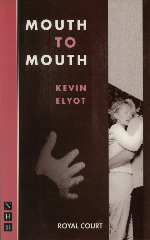 Mouth to Mouth (NHB Modern Plays) -  Kevin Elyot