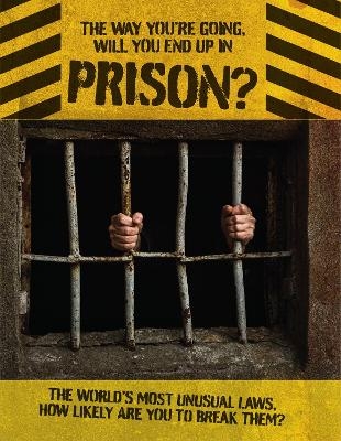 The Way You're Going, Will You End Up In Prison -  Books By Boxer