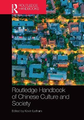 Routledge Handbook of Chinese Culture and Society - 