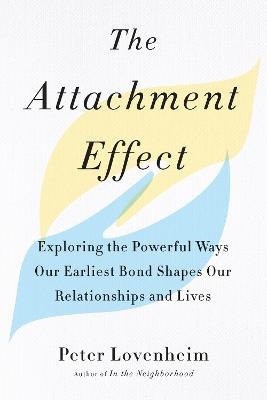 The Attachment Effect - Peter Lovenheim