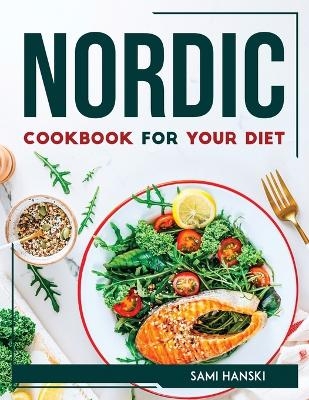 Nordic Cookbook for Your Diet -  Sami Hanski