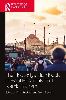 The Routledge Handbook of Halal Hospitality and Islamic Tourism - 