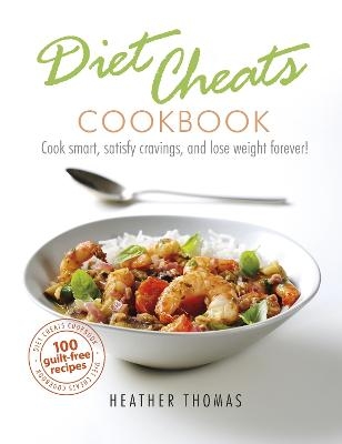 Diet Cheats Cookbook - Heather Thomas