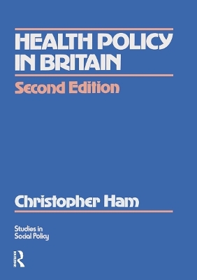 Health Policy in Britain - Christopher Ham