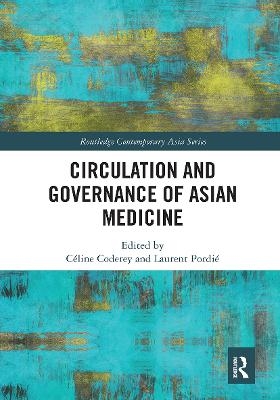 Circulation and Governance of Asian Medicine - 