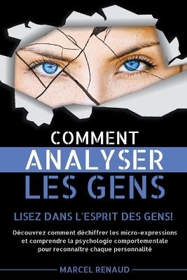 Comment Analyser les Gens - Marcel Renaud